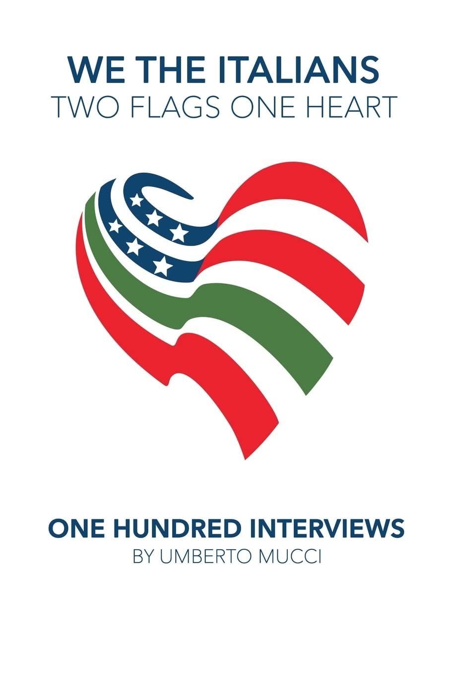 We the Italians. Two flags, One heart. One hundred interviews about Italy and the US - 51OXWAMfjdL._SL1360