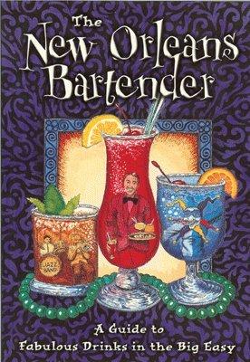 The New Orleans Bartender: A Guide to Fabulous Drinks in the Big Easy by Sean Koskela - 51UzZsM_xLL