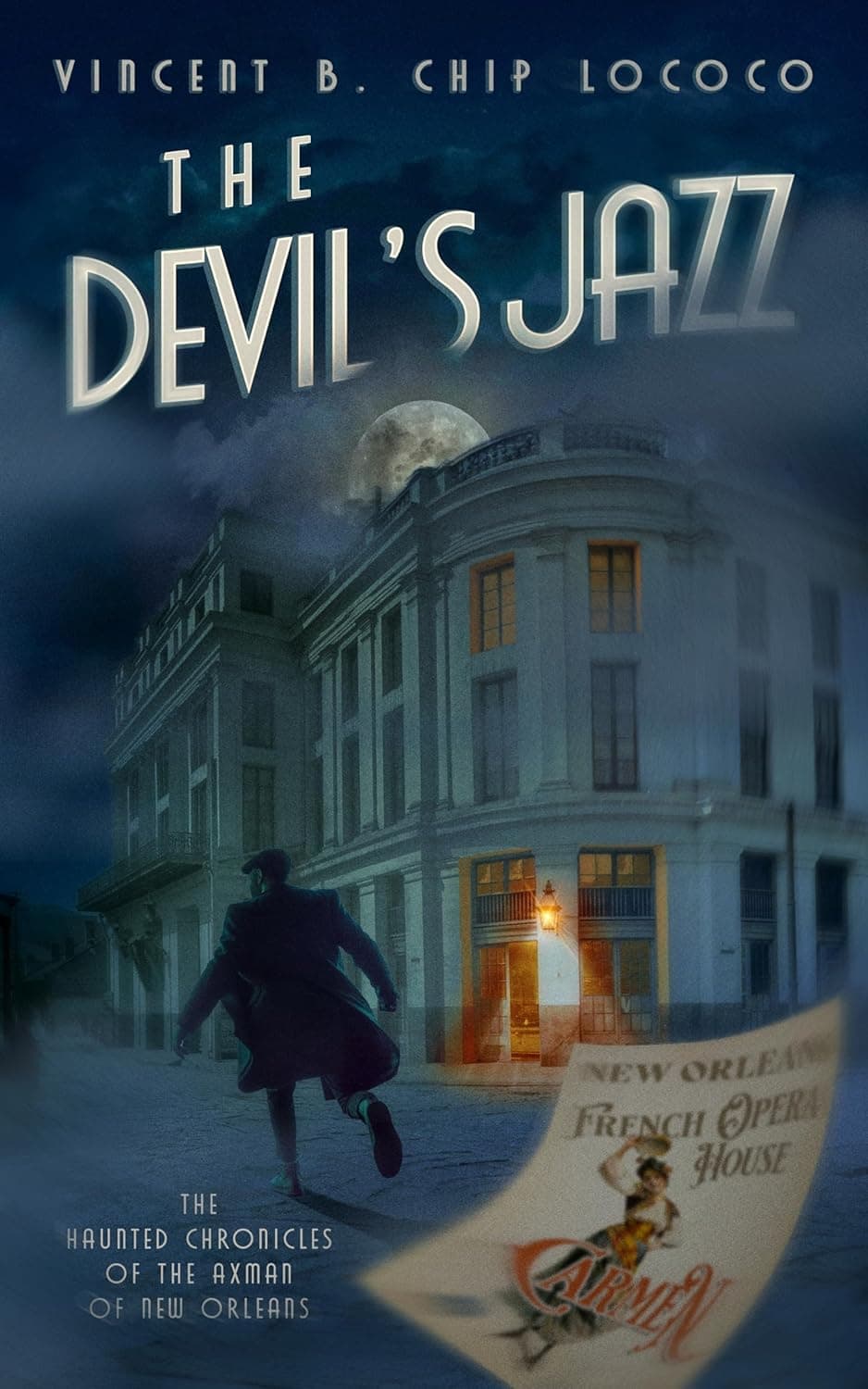 The Devil's Jazz: The Haunted Chronicles of the Axman of New Orleans by Vincent B. Chip LoCoco